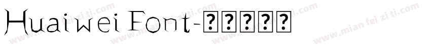 Huaiwei Font字体转换
